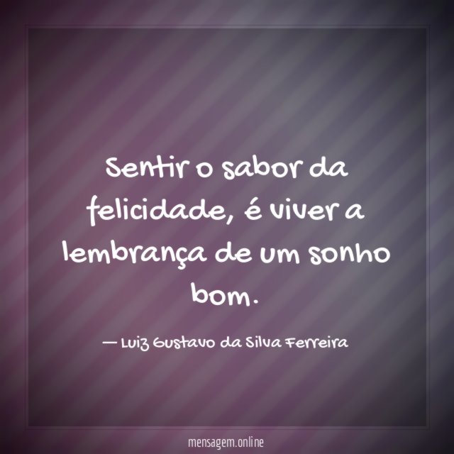 Sentir o sabor da felicidade