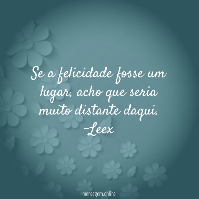 Se a felicidade fosse um lugar