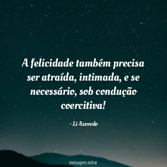 A felicidade também precisa ser atraída