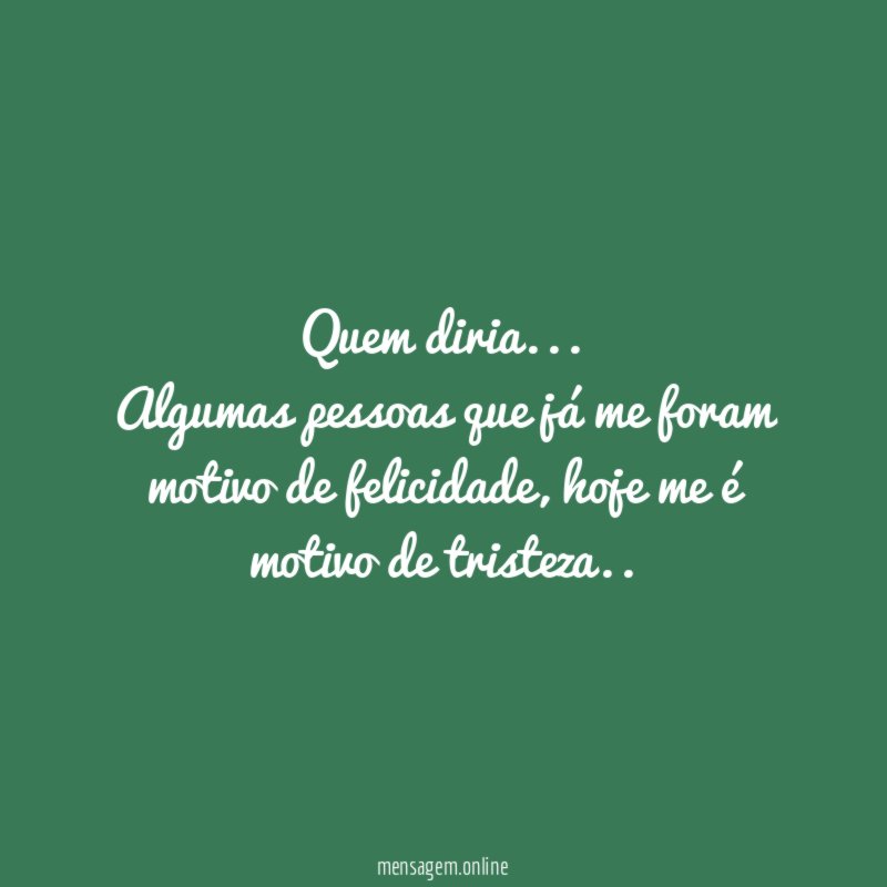 Quem diria