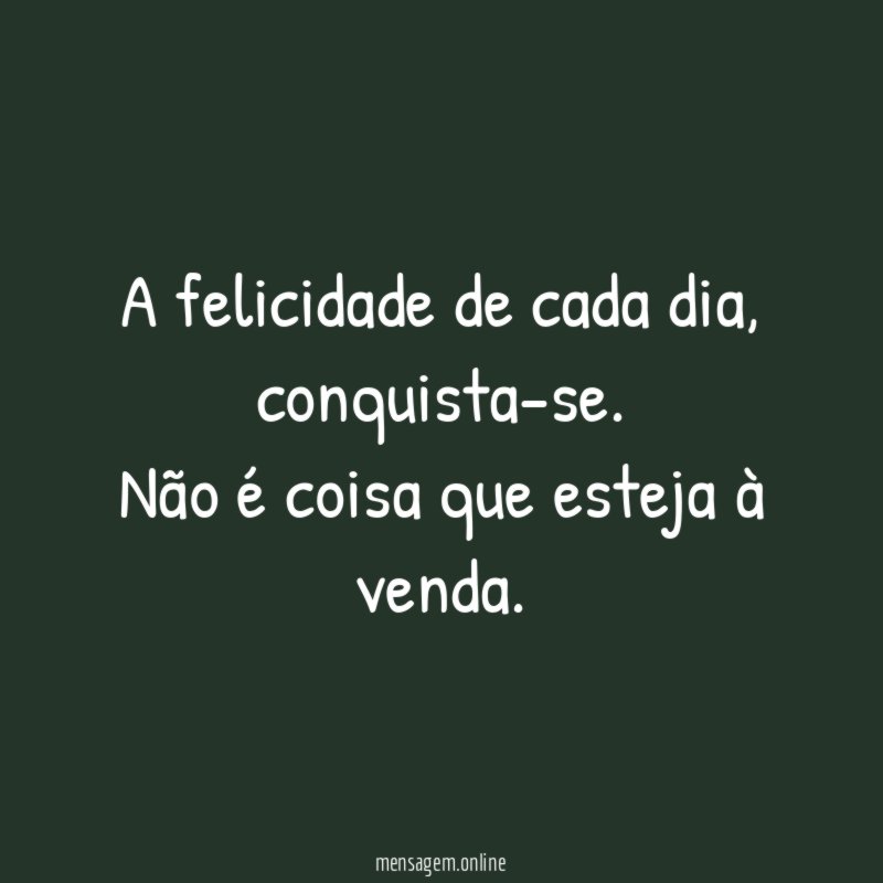 A felicidade de cada dia