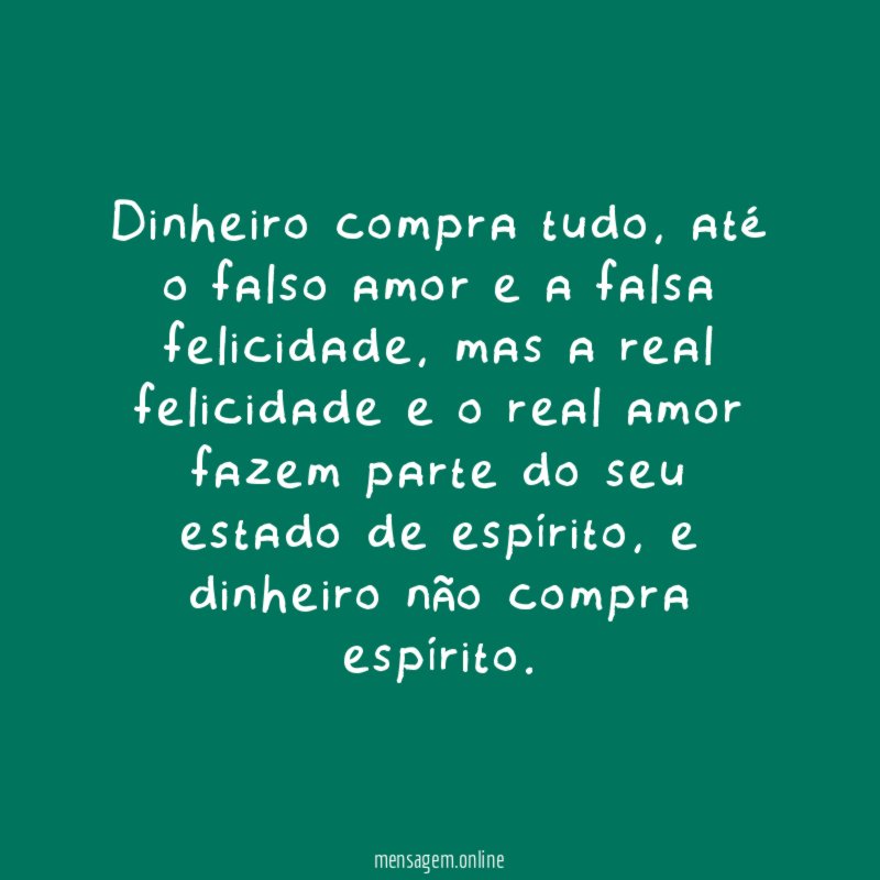 Dinheiro compra tudo