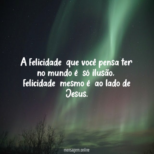 A felicidade que você pensa ter no mundo é só ilusão