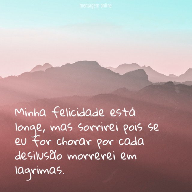 minha felicidade está longe