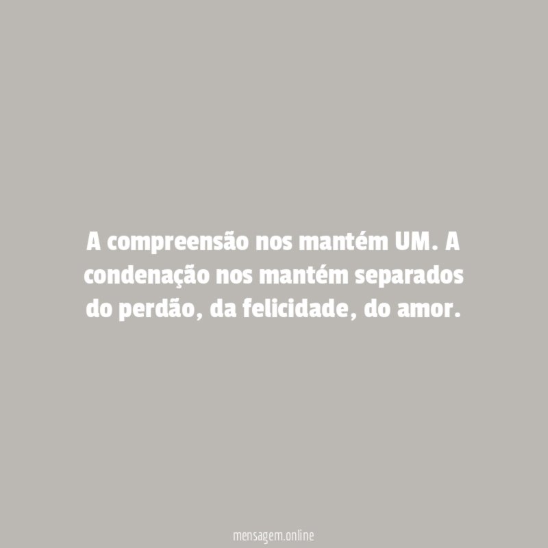 A compreensão nos mantém UM