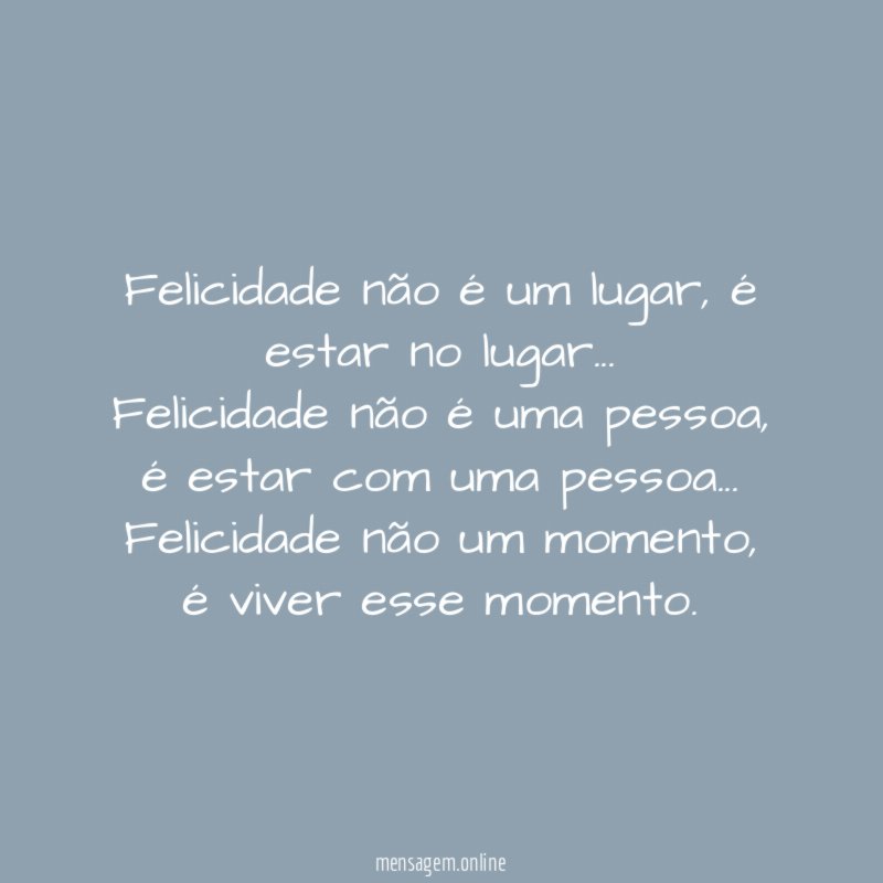 Felicidade não é um lugar