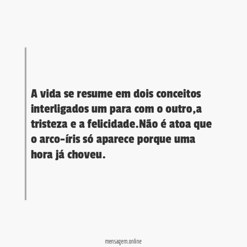 A vida se resume em dois conceitos interligados