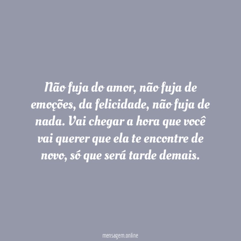 Não fuja do amor
