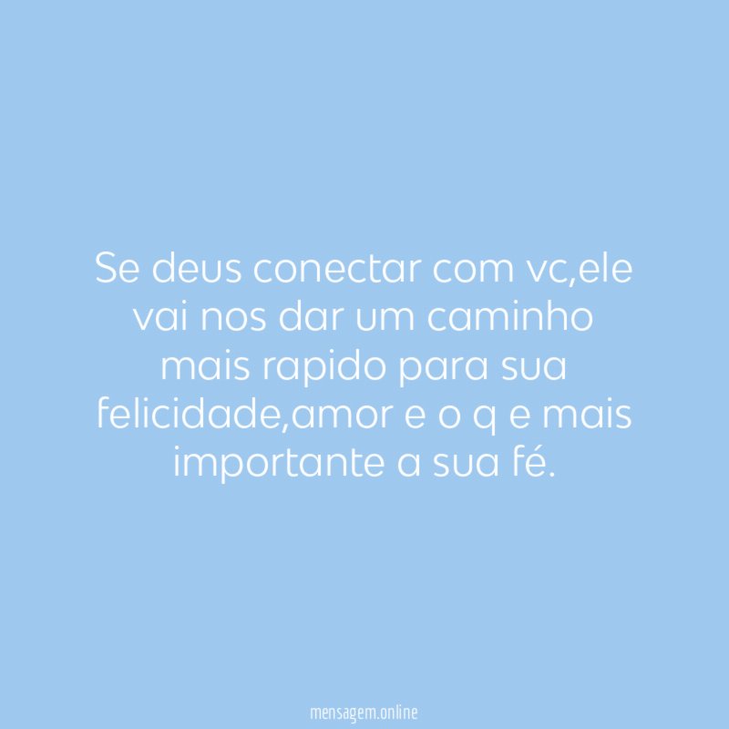 Se deus conectar com vc