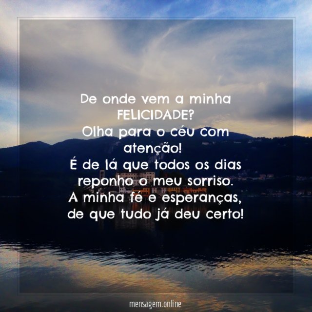 De onde vem a minha FELICIDADE