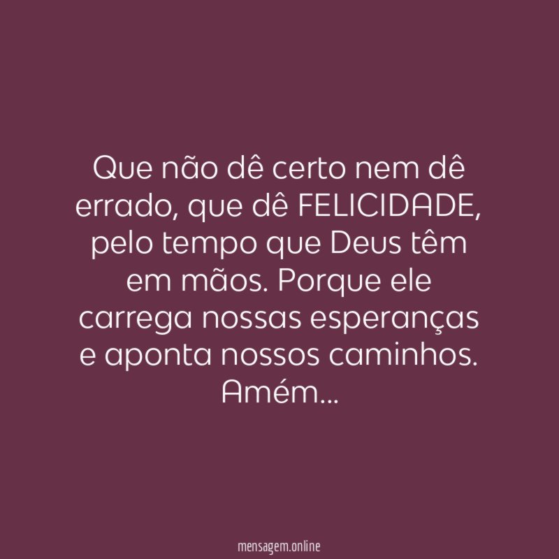 Que não dê certo nem dê errado