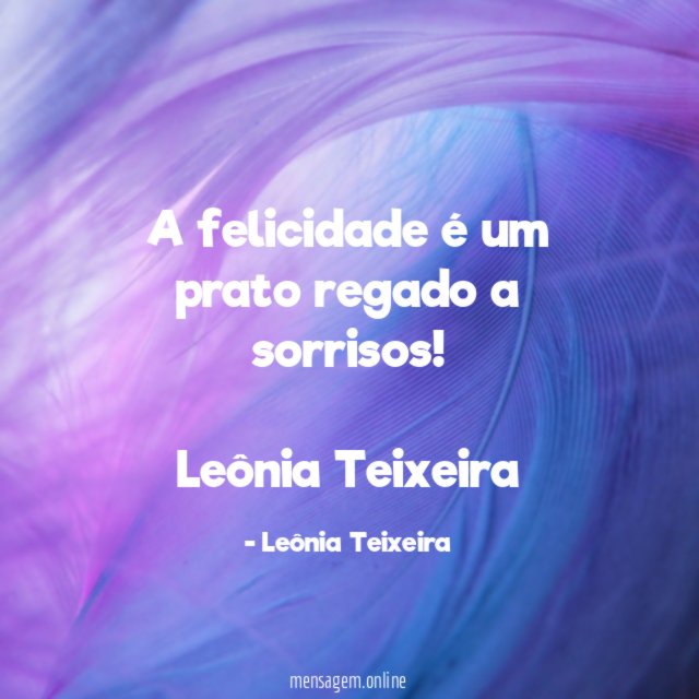 A felicidade é um prato regado a sorrisos