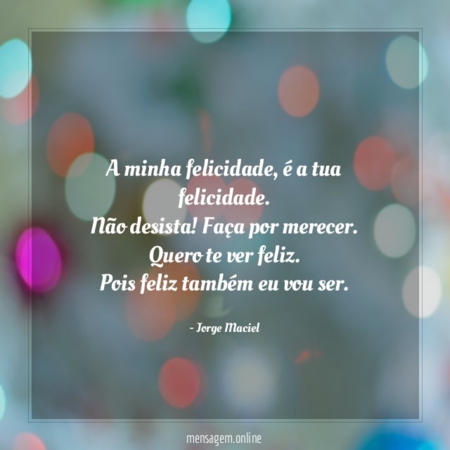 A minha felicidade