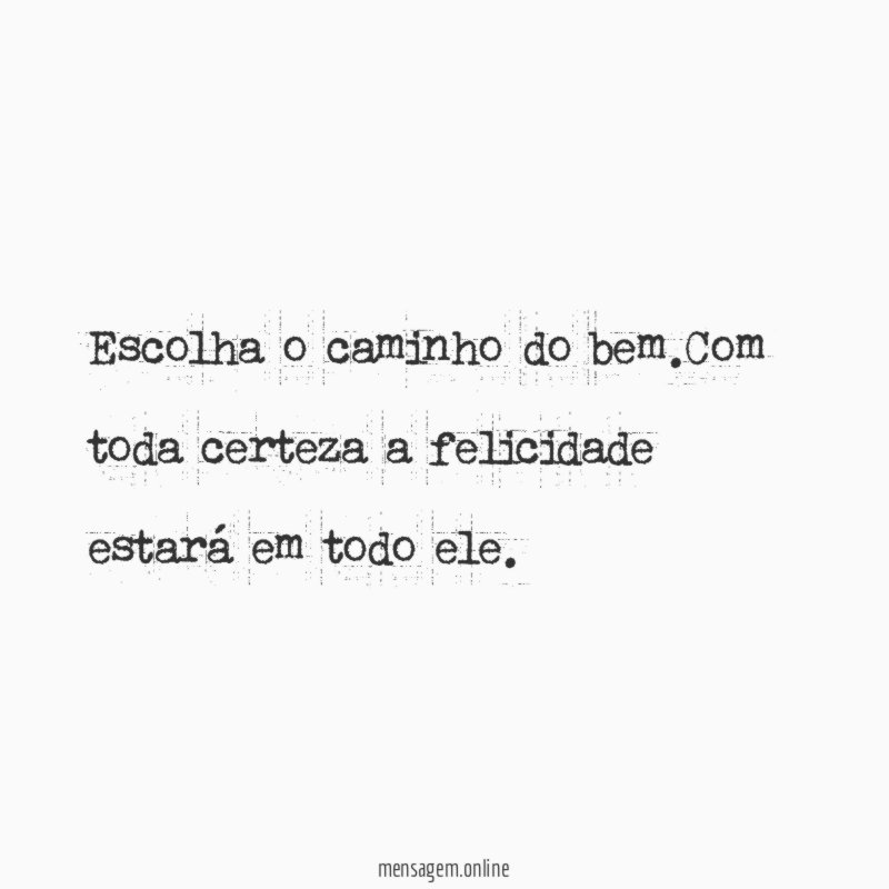 Escolha o caminho do bem