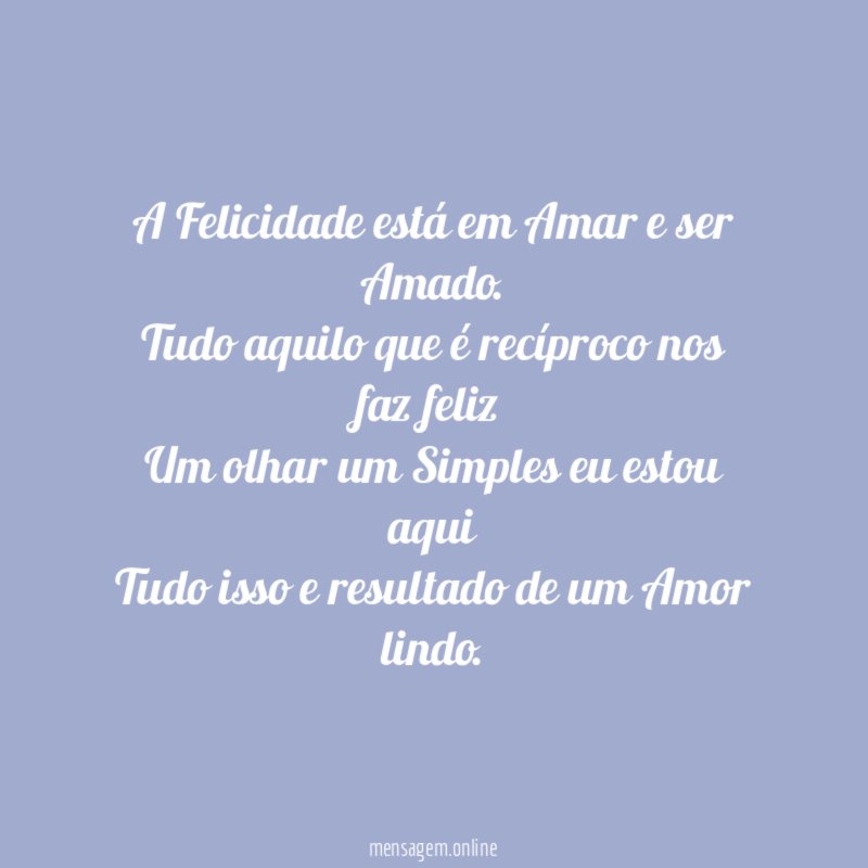 A Felicidade está em Amar e ser Amado