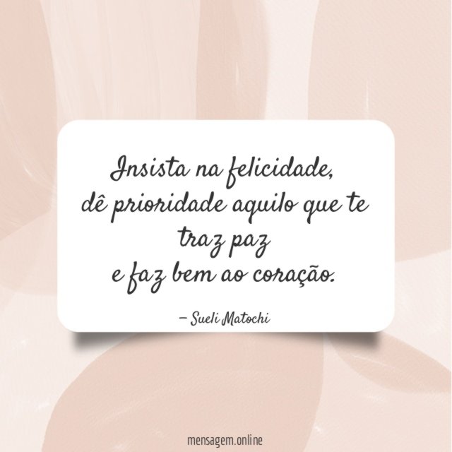 Insista na felicidade
