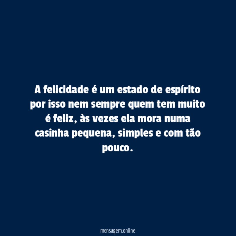 A felicidade é um estado de espírito por