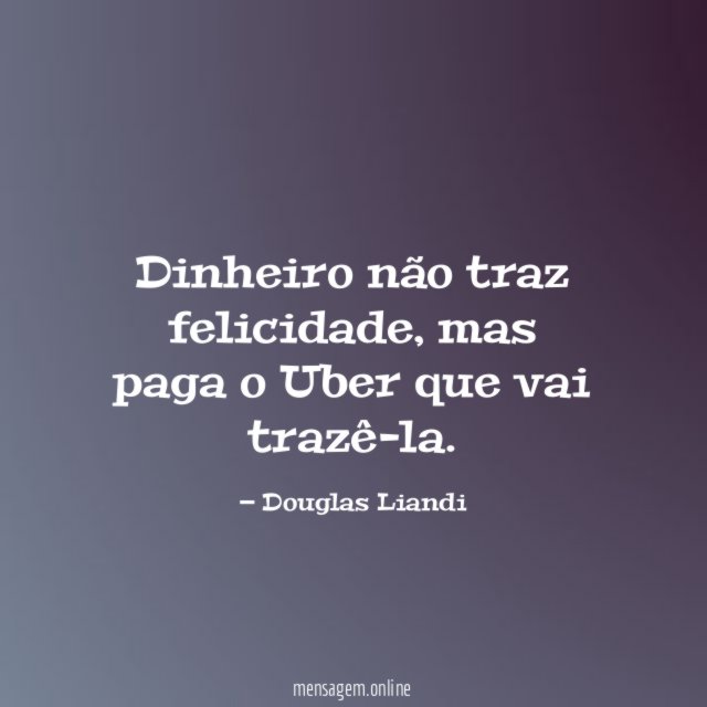 Dinheiro não traz felicidade