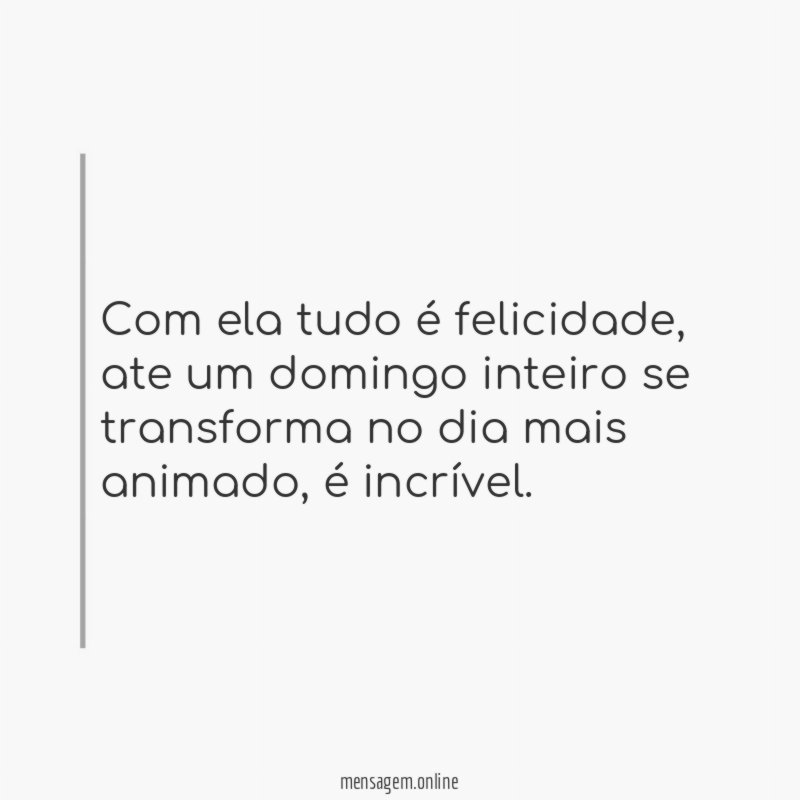 Com ela tudo é felicidade