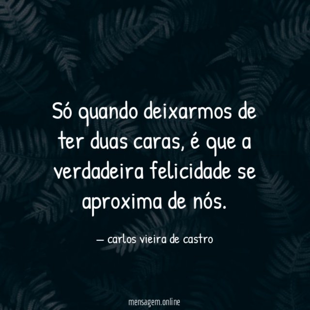 Só quando deixarmos de ter duas caras