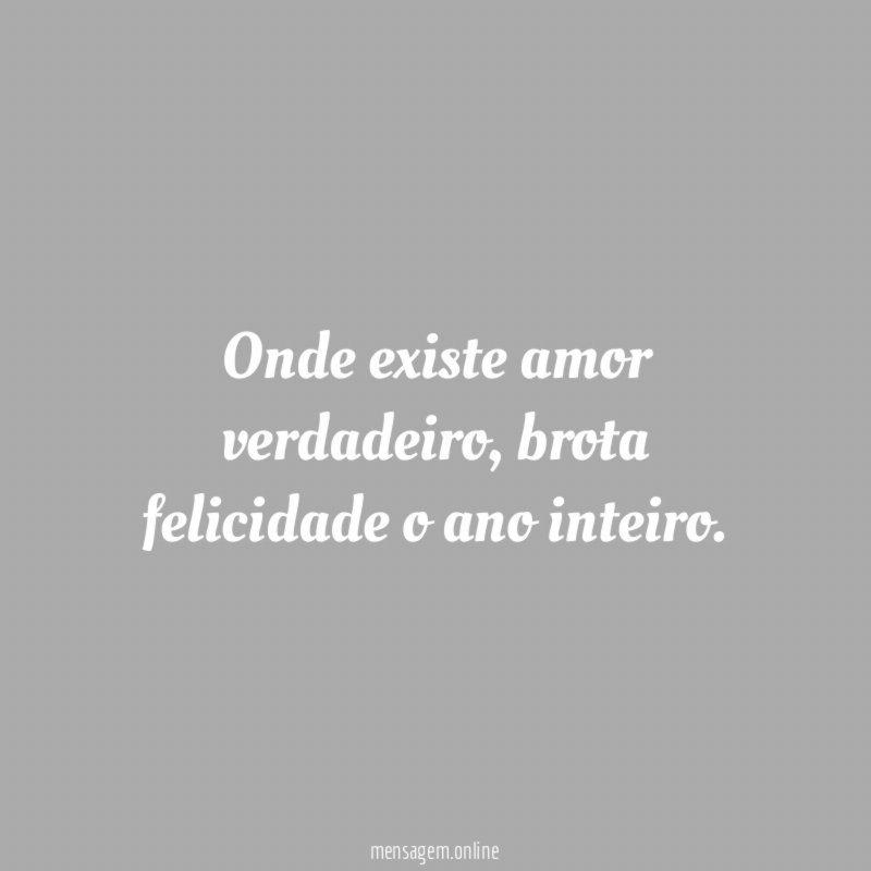 Onde existe amor verdadeiro