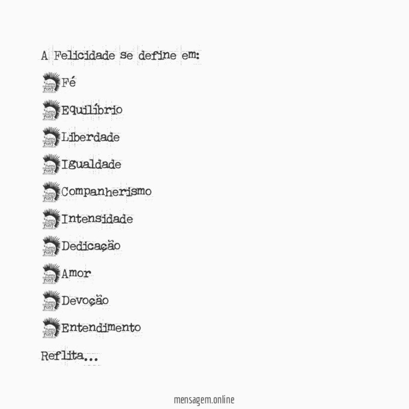 A Felicidade se define em: