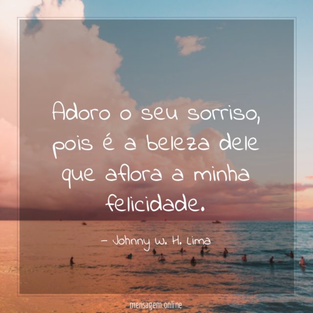 Adoro o seu sorriso