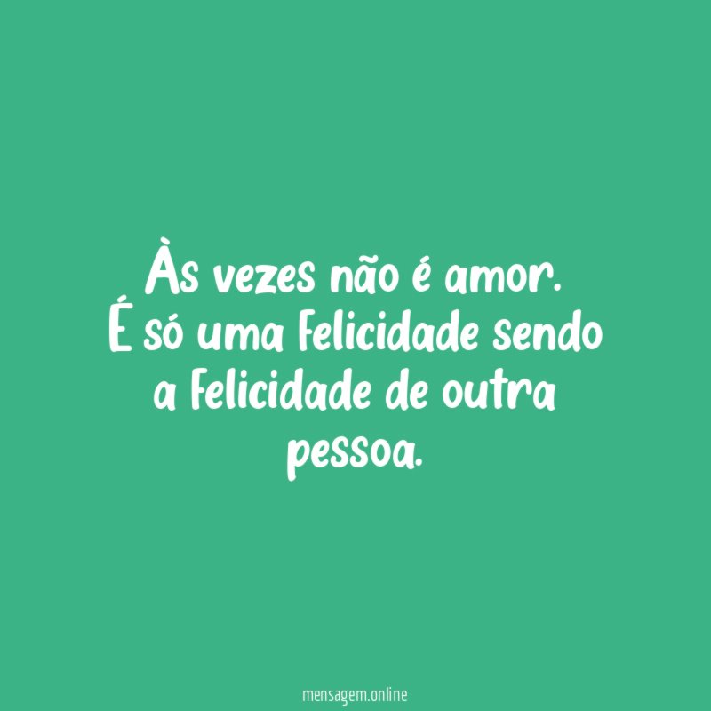 Às vezes não é amor