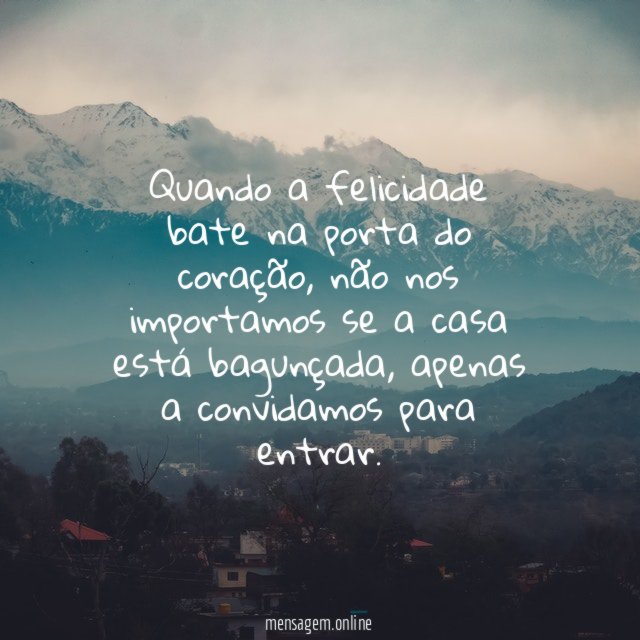 Quando a felicidade bate na porta do coração