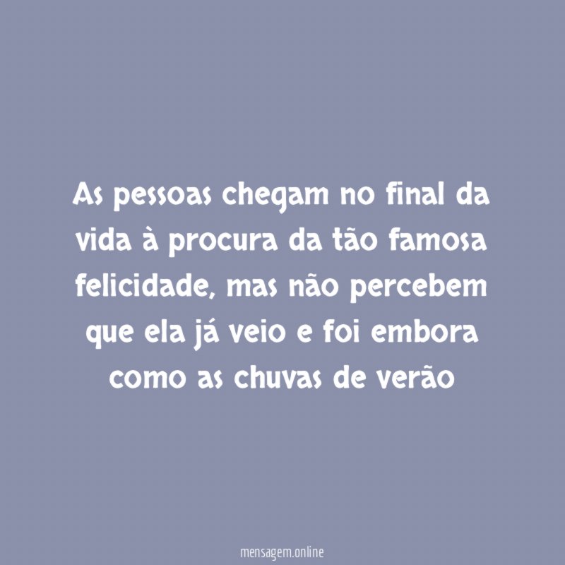 As pessoas chegam no final da vida