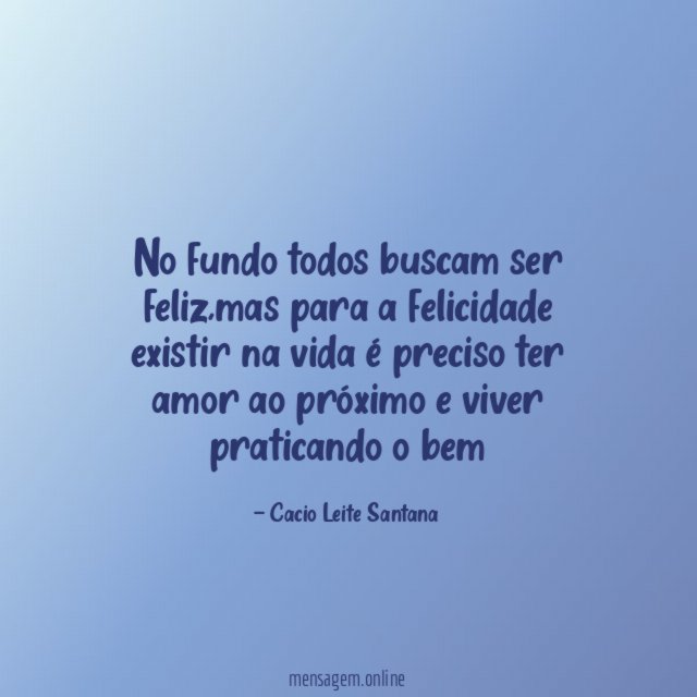 No fundo todos buscam ser feliz