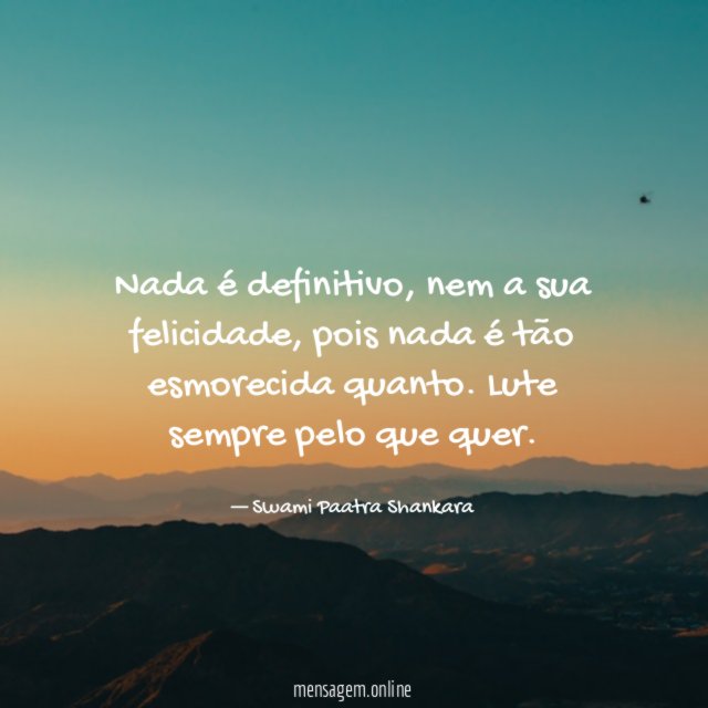 Nada é definitivo