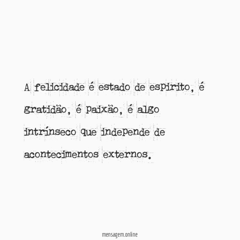 A felicidade é estado de espirito