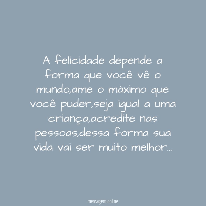 A felicidade depende a forma que você vê o mundo