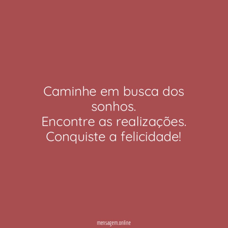 Caminhe em busca dos sonhos