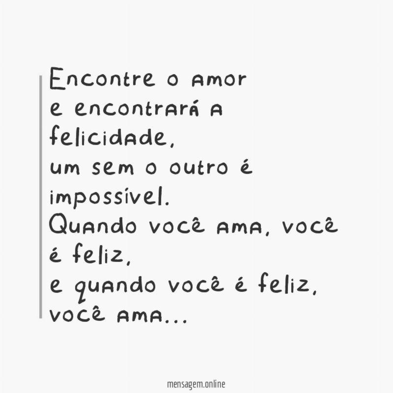 Encontre o amor e encontrará a felicidade