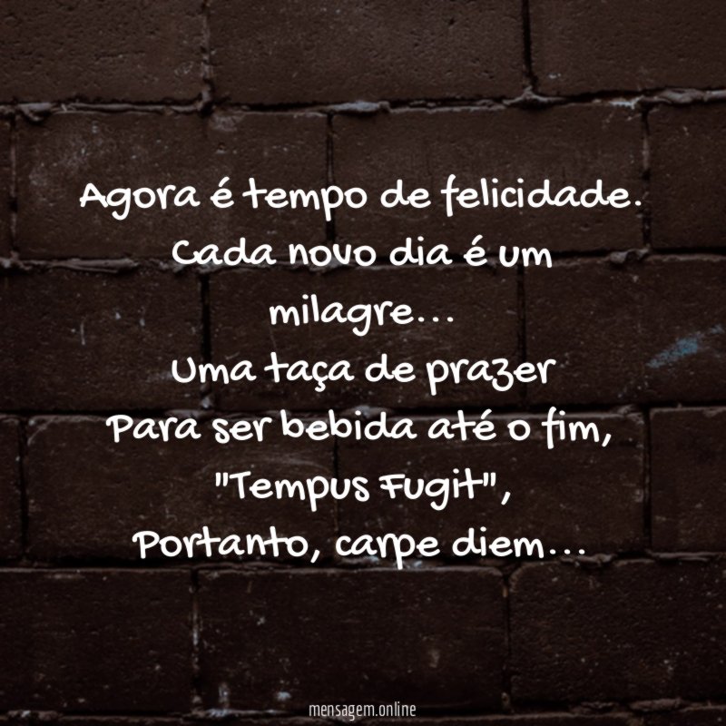 Agora é tempo de felicidade