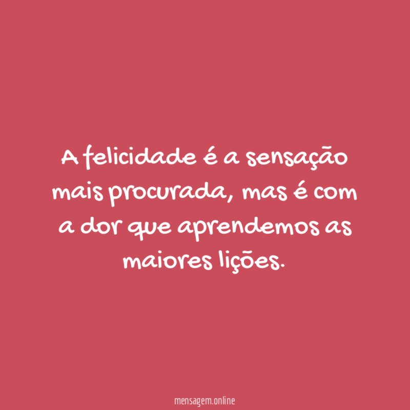 A felicidade é a sensação mais procurada