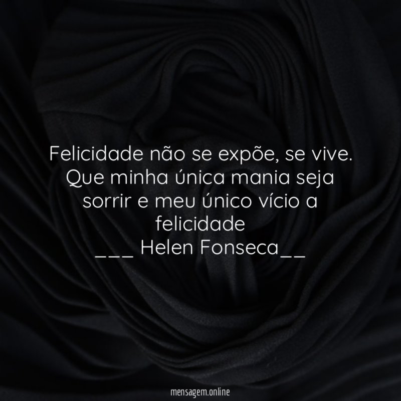 Felicidade não se expõe