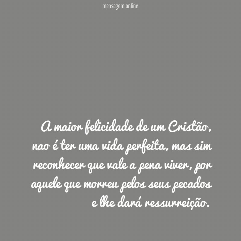 A maior felicidade de um Cristão