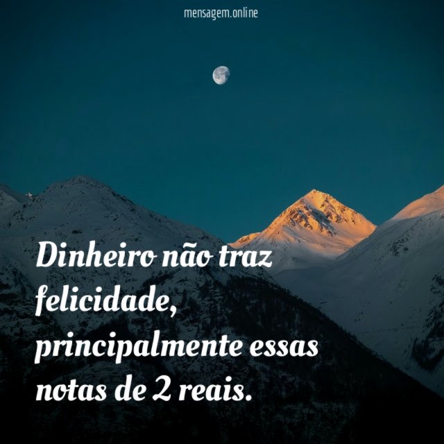 Dinheiro não traz felicidade