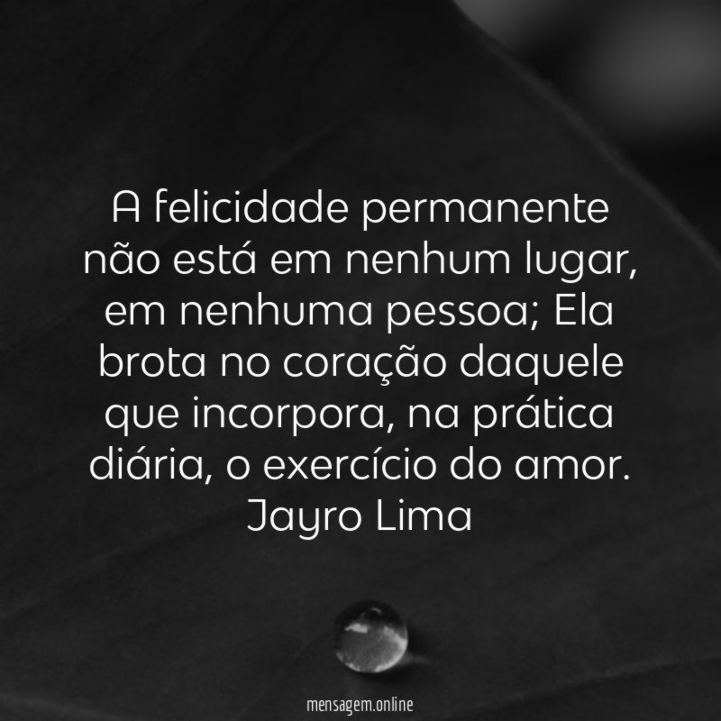 A felicidade permanente não está em nenhum lugar