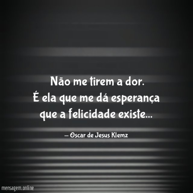 ”Não me tirem a dor