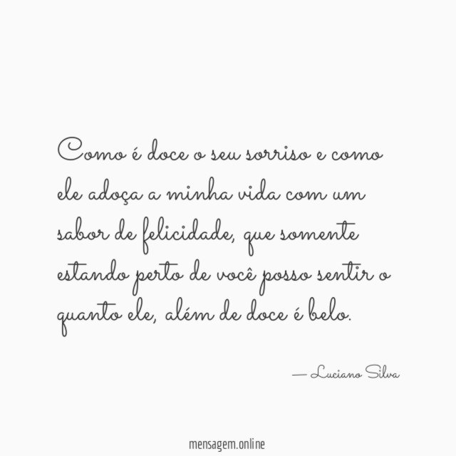 Como é doce o seu sorriso e como