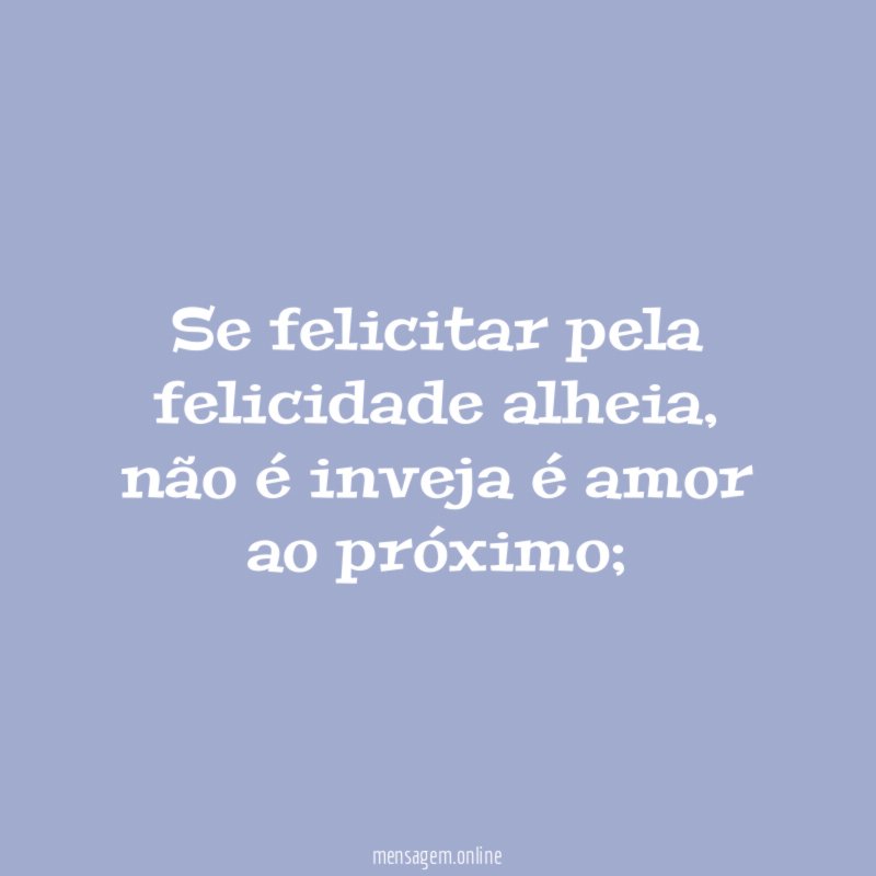 Se felicitar pela felicidade alheia