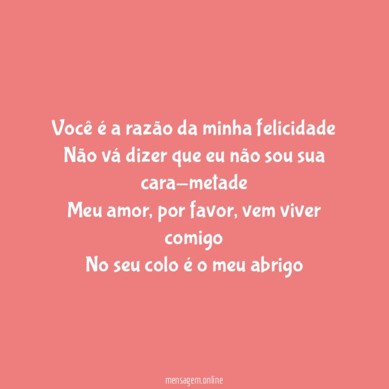 Você é a razão da minha felicidade Não vá