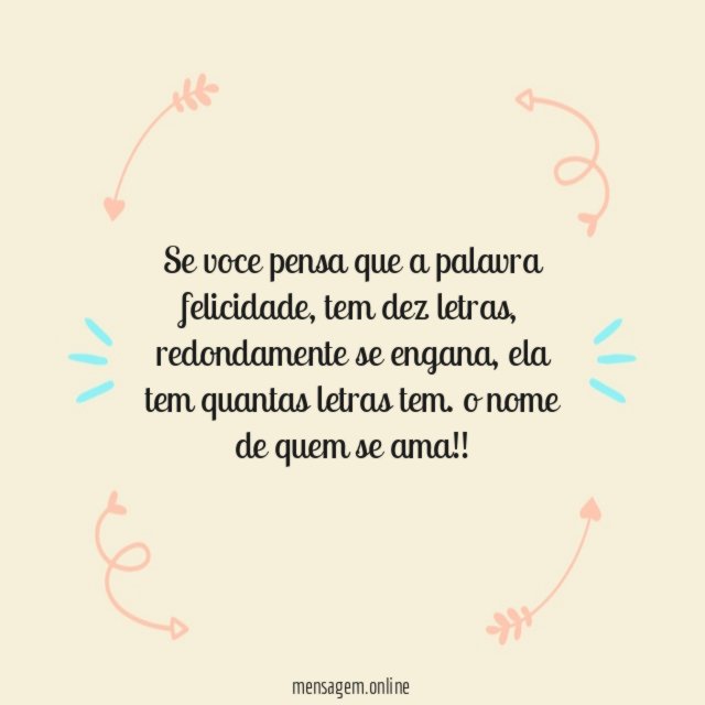 Se voce pensa que a palavra felicidade