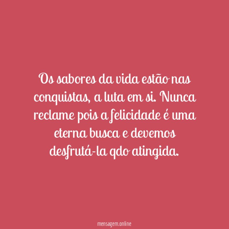 Os sabores da vida estão nas conquistas