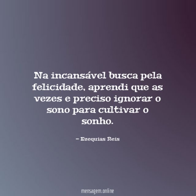 Na incansável busca pela felicidade
