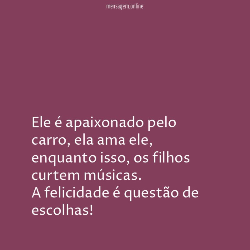 Ele é apaixonado pelo carro